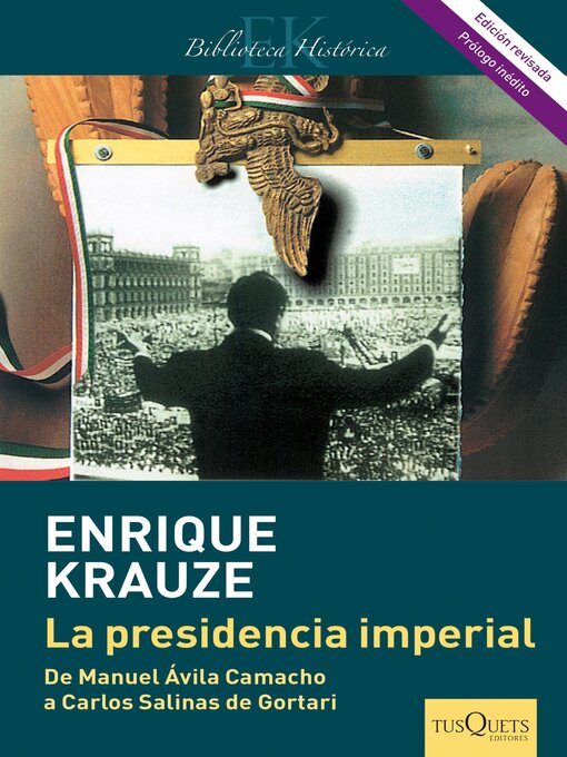 Title details for La presidencia imperial (Edición revisada) by Enrique Krauze - Available